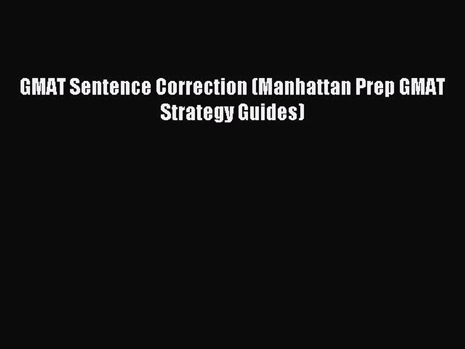 [Download PDF] GMAT Sentence Correction (Manhattan Prep GMAT Strategy Guides) PDF Free