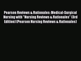 [Download PDF] Pearson Reviews & Rationales: Medical-Surgical Nursing with Nursing Reviews