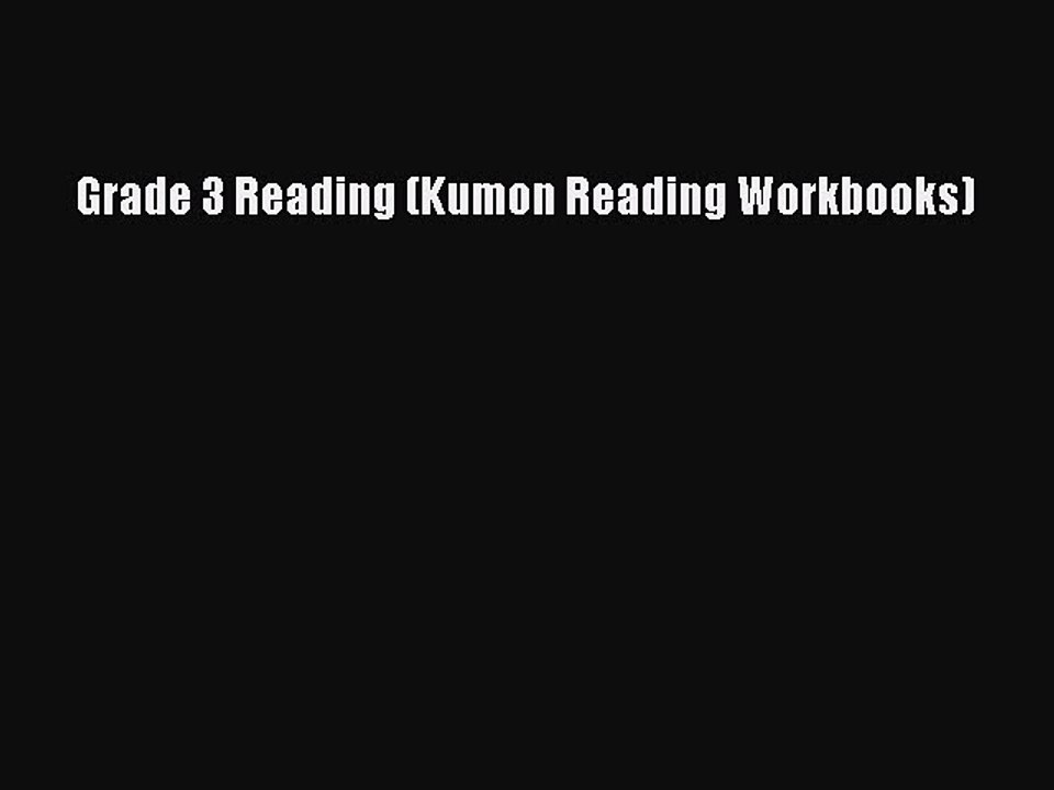[Download PDF] Grade 3 Reading (Kumon Reading Workbooks) PDF Online