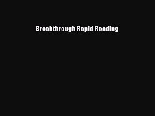 [Download PDF] Breakthrough Rapid Reading Ebook Online