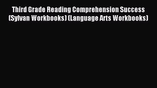 [Download PDF] Third Grade Reading Comprehension Success (Sylvan Workbooks) (Language Arts