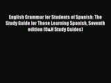 [Download PDF] English Grammar for Students of Spanish: The Study Guide for Those Learning