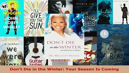 PDF  Dont Die in the Winter Your Season Is Coming  EBook