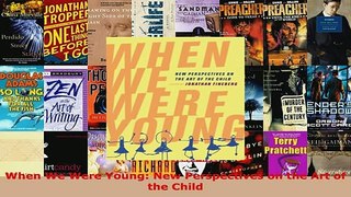 PDF  When We Were Young New Perspectives on the Art of the Child Download Online