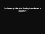 Read The Serenity Principle: Finding Inner Peace in Recovery Ebook