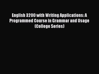 [Download PDF] English 3200 with Writing Applications: A Programmed Course in Grammar and Usage