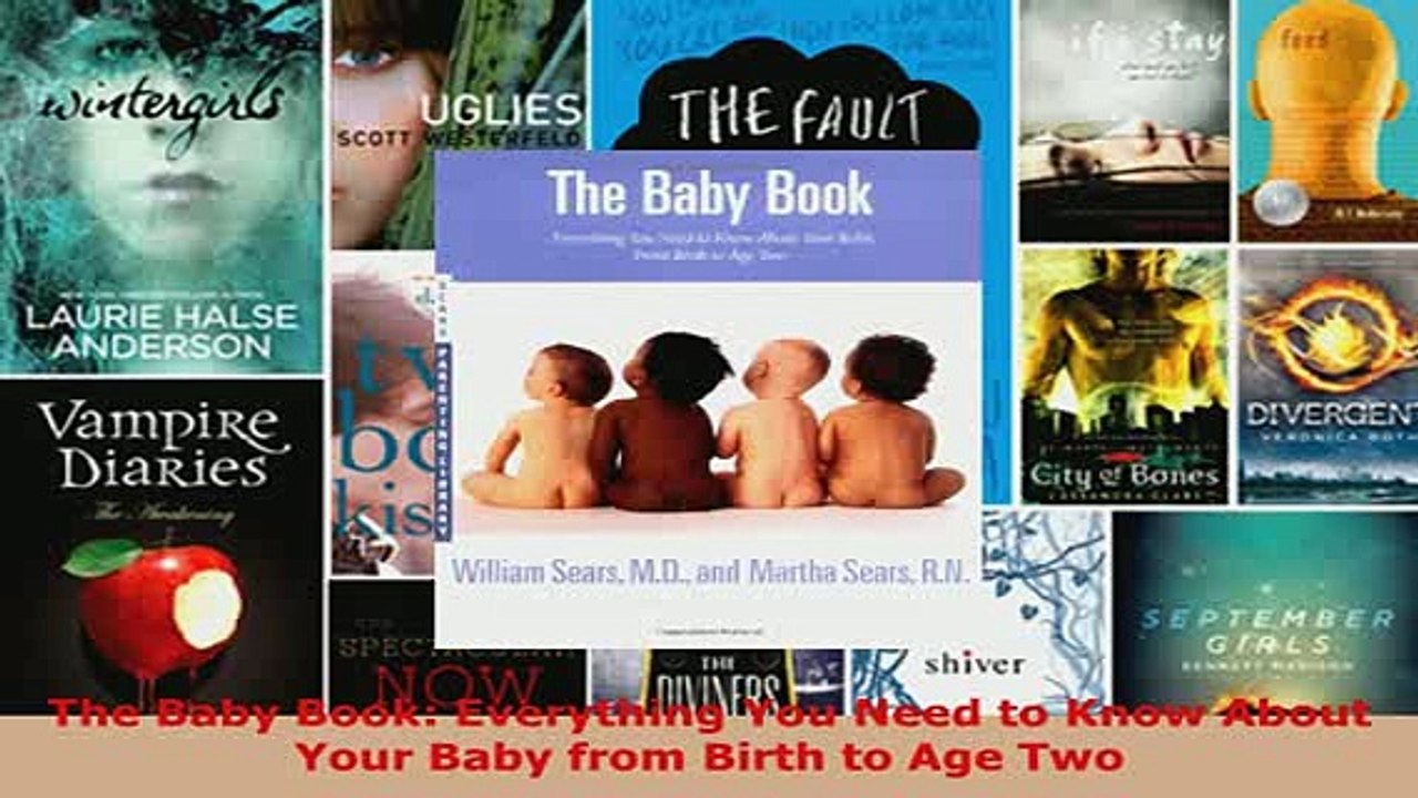 PDF  The Baby Book Everything You Need to Know About Your Baby from Birth to Age Two Download Online