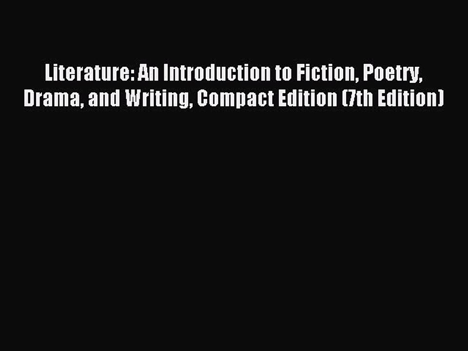 [Download PDF] Literature: An Introduction to Fiction Poetry Drama and Writing Compact Edition