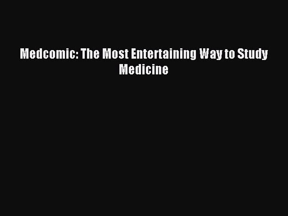 [Download PDF] Medcomic: The Most Entertaining Way to Study Medicine Read Online
