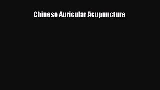Read Chinese Auricular Acupuncture Ebook