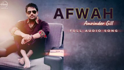 Afwah (Full Audio) Amrinder Gill Latest Punjabi Song 2016