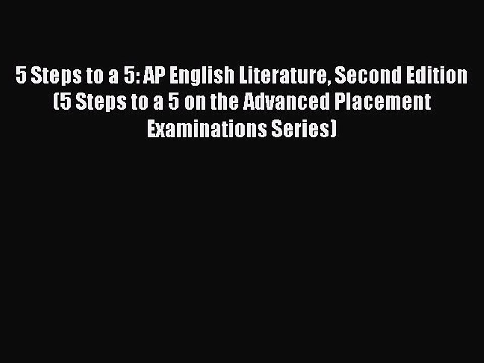 PDF 5 Steps to a 5: AP English Literature Second Edition (5 Steps to a 5 on the Advanced Placement