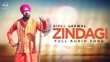 Zindagi (Full Audio) Gippy Grewal Latest Punjabi Song 2016