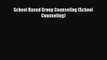 [PDF] School Based Group Counseling (School Counseling) [Read] Online