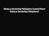 Download Diving & Snorkeling Philippines (Lonely Planet Diving & Snorkeling Philippines) PDF