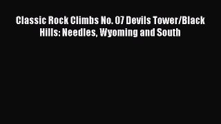 Download Classic Rock Climbs No. 07 Devils Tower/Black Hills: Needles Wyoming and South PDF