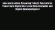 [PDF] educators online: Preparing Today's Teachers for Tomorrow's Digital Literacies (New Literacies