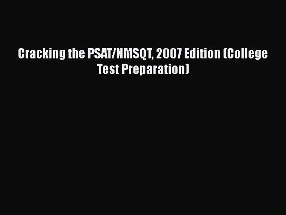 Download Cracking the PSAT/NMSQT 2007 Edition (College Test Preparation) Free Books