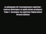 [PDF] La pédagogie de l'enseignement supérieur : repères théoriques et applications pratiques: