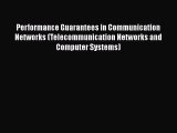 Download Performance Guarantees in Communication Networks (Telecommunication Networks and Computer