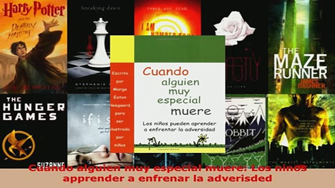 Download  Cuando alguien muy especial muere Los ninos apprender a enfrenar la adverisded  Read Online