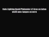 Oaks Lighting Quaid Plafonnier ? 5 bras en laiton vieilli avec lampes en verre