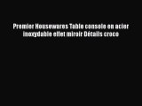 Premier Housewares Table console en acier inoxydable effet miroir D?tails croco