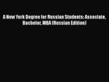 [PDF] A New York Degree for Russian Students: Associate Bachelor MBA (Russian Edition) [Read]