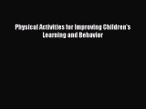 [PDF] Physical Activities for Improving Children's Learning and Behavior [Read] Full Ebook