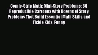 [PDF] Comic-Strip Math: Mini-Story Problems: 60 Reproducible Cartoons with Dozens of Story