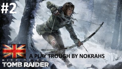 "Rise of the Tomb Raider" "PC" - "PlayTrough" (2)