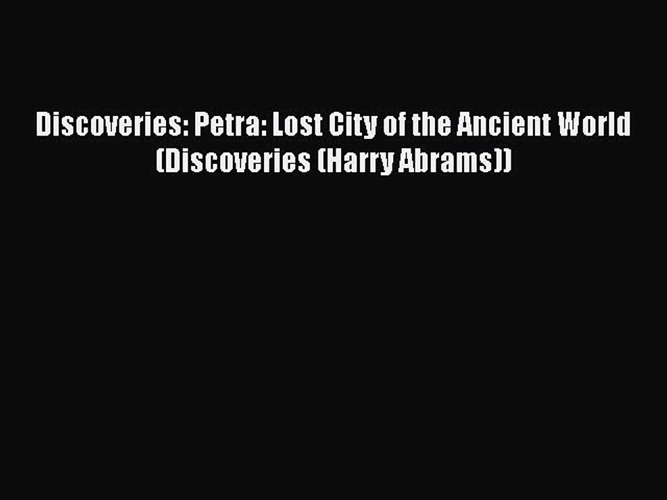 PDF Discoveries: Petra: Lost City of the Ancient World (Discoveries (Harry Abrams)) Free Books
