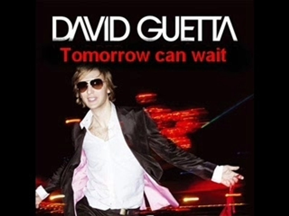 David Guetta - Tomorrow can wait