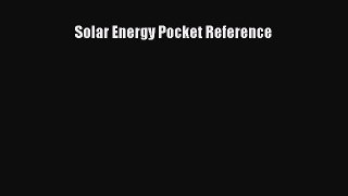 Read Solar Energy Pocket Reference Ebook Free