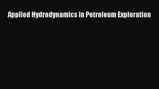 Download Applied Hydrodynamics in Petroleum Exploration PDF Free