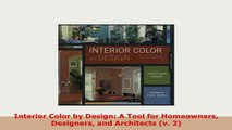 PDF  Interior Color by Design A Tool for Homeowners Designers and Architects v 2 PDF Online