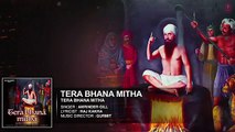 Amrinder Gill Tera Bhana Mitha Full Song HD Punjabi Devotional Song - Punjabi Songs