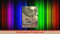 Download  Crime and Ornament The Arts and Popular Culture in the Shadow of Adolf Loos Download Online
