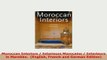 PDF  Moroccan Interiors  Interieurs Marocains  Interieurs in Marokko  English French and Download Full Ebook