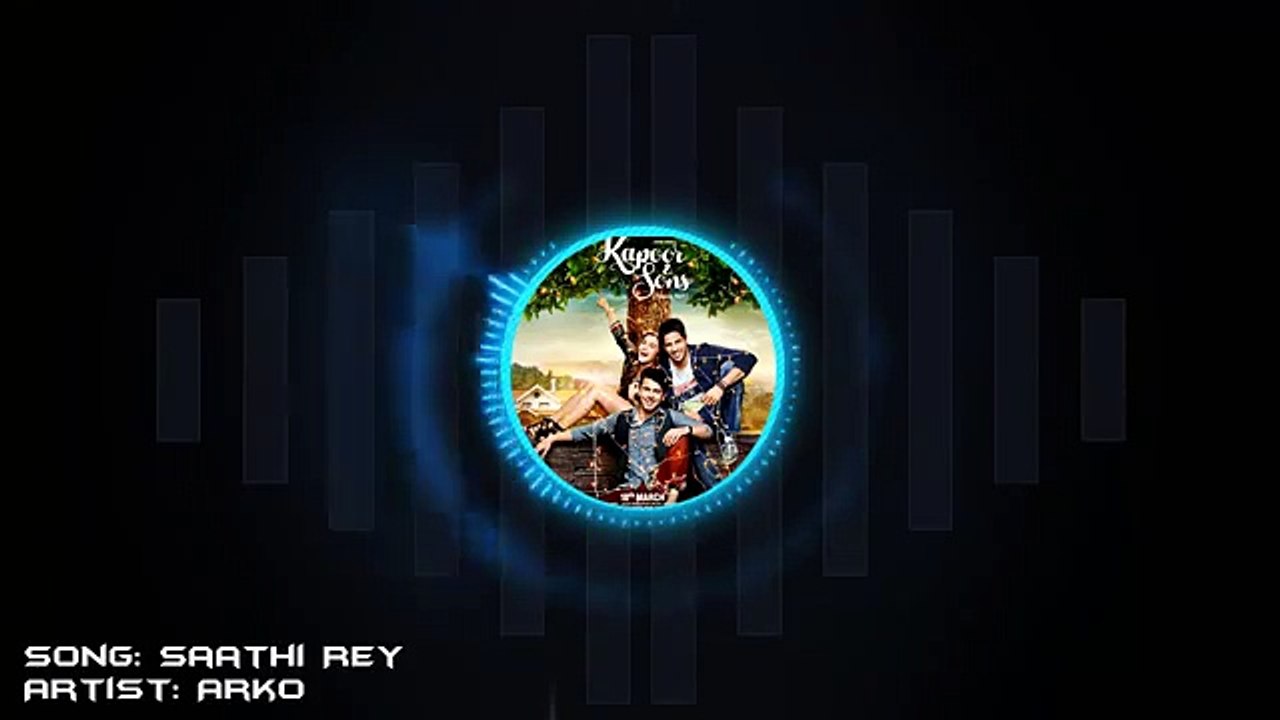 Saathi Rey Kapoor and sons new movie song full hd 2016