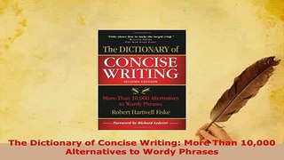 PDF  The Dictionary of Concise Writing More Than 10000 Alternatives to Wordy Phrases PDF Full Ebook