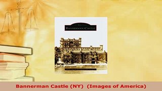 PDF  Bannerman Castle NY  Images of America Download Online
