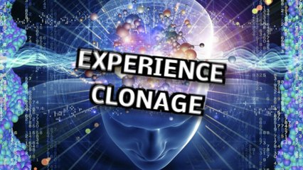Experience Clonage
