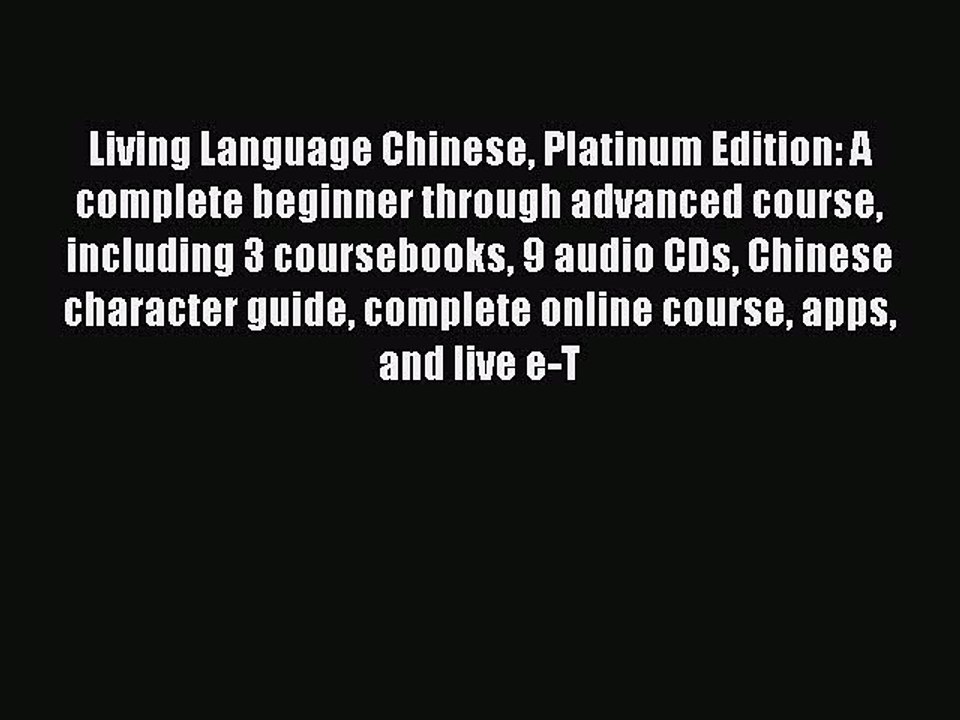 Read Living Language Chinese Platinum Edition: A complete beginner through advanced course