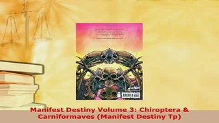 PDF  Manifest Destiny Volume 3 Chiroptera  Carniformaves Manifest Destiny Tp Read Full Ebook