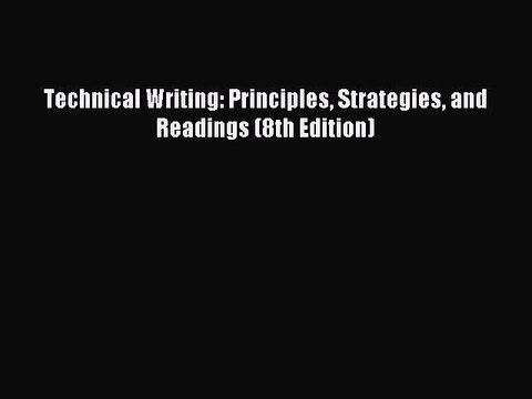 Download Technical Writing: Principles Strategies and Readings (8th Edition) PDF Online