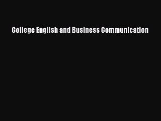 Read College English and Business Communication Ebook Free