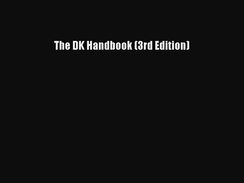 Read The DK Handbook (3rd Edition) PDF Online