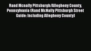 [PDF] Rand Mcnally Pittsburgh/Allegheny County Pennsylvania (Rand McNally Pittsburgh Street