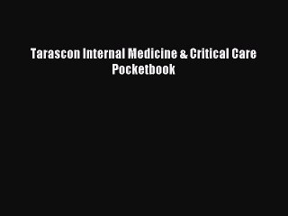 Read Tarascon Internal Medicine & Critical Care Pocketbook Ebook Free